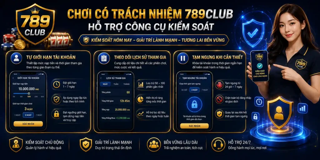 Chơi có trách nhiệm 789CLUB bằng công cụ kiểm soát