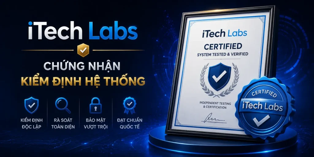 iTech Labs chứng nhận kiểm định hệ thống